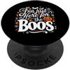 I'm Just Here For The Boos Halloween Gif Sono qui solo per i boos PopSockets PopGrip Adesivo