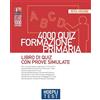 Hoepli test. 4000 quiz formazione primaria. Libro di quiz con prove simulate
