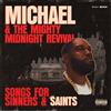 Killer Mike Michael & The Mighty Midnight Revival - Songs for Sinners (Vinyl LP)