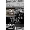 Grady Bryant Drag Race Fever (Tascabile)