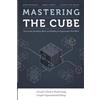 Kreig Smith Alyson Von Feldt Reed Deshler Mastering the Cube (Tascabile)