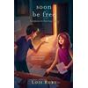 Lois Ruby Soon be Free (Tascabile)