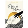 Piper CJ The Night and Its Moon (Tascabile) Night and Its Moon