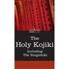 The Holy Kojiki -- Including, the Yengishiki (Copertina rigida)
