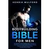 Henrik Mulford The Bodybuilding Bible for Men (Tascabile)