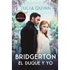 Julia Quinn Bridgerton 1 - El Duque Y Yo - Bolsillo (Tascabile)