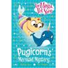 Matilda Rose The Magic Pet Shop Stories: Pugicorn's Mermaid Mystery (Tascabile)