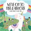 Eloise White We're Off To Find A Unicorn (Tascabile) We're Off To Adventures