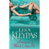 Lisa Kleypas Someone to Watch over ME (Tascabile)