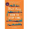 Matt Haig How to Stop Time (Tascabile)