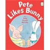 Emily Arnold McCully Pete Likes Bunny (Tascabile) I Like to Read