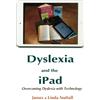 Linda Nuttall James Nuttall Dyslexia and the iPad (Tascabile)