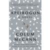 Colum McCann Apeirogon: A Novel (Tascabile)