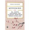 Navarro El Arte Japonés de Curar Heridas Emocionales: Kintsukuroi / (Tascabile)