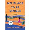 Felicia Kingsley No Place To Be Single (Tascabile)