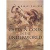 Robert Sullivan Captain Cook in the Underworld (Tascabile)