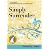 John J. Kirvan Simply Surrender (Tascabile)