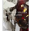 Manolo Valdés Kosme de Barañano Manolo Valdés - In Glass (Copertina rigida)