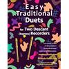 CreateSpace Independent Publishing Platf Easy Traditional Duets for Two Descant (Soprano) Recorders: 28 traditional melodies from around the world arranged especially for two equal beginner ... are in easy keys. Starts with the easiest.