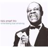 Nick Smart Trio Remembering Louis Armstrong (CD) Album