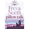 Freya North Pillow Talk (Tascabile)