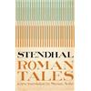 Stendhal The Roman Tales (Tascabile)