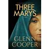 Glenn Cooper Three Marys (Tascabile) Cal Donovan Thrillers