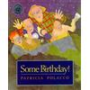 Patricia Polacco Some Birthday! (Tascabile)