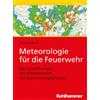 Jens Motsch Meteorologie Fur Die Feuerwehr (Tascabile)