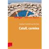 Andreas Sirchich von Kis-Sira Catull, carmina (Tascabile)