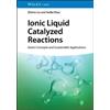 Zhimin Liu Yanfei Zhao Ionic Liquid Catalyzed Reactions (Copertina rigida)