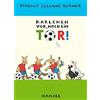 Rotraut Susanne Berner Karlchen vor, noch ein Tor! (Copertina rigida)