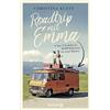 Christina Klein Roadtrip mit Emma: 1 Van, 2 Verliebte und 40.000 Kil (Tascabile)