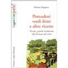 Il Leone Verde Pomodori verdi fritti e altre ricette. Piccole e grandi rivoluzioni alla fermata del treno