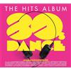 Various Artists The Hits Album: 80s Dance (CD) Box Set