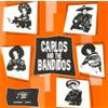 Carlos & The Bandidos Angel With Dirty Wings (Vinyl LP) 7" Single