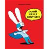 L'Ecole des Loisirs Aaaah ! Pas le dentiste !