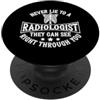 Funny Radiology Rad Tech Radiologist Say Rad Tech Radiologia Uomini Donne Radiografo Radiologo PopSockets PopGrip Adesivo