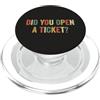 Did You Open A Ticket Funny Network Admi Hai aperto un ticket Funny System Administrator Help desk PopSockets PopGrip per MagSafe