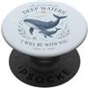 Faith Based Bible Verse Apparel Whale Deep Waters Ocean Citazione Vita marina PopSockets PopGrip Adesivo