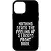Home Security Enthusiast Custodia per iPhone 12 mini niente batte la sensazione di una porta d'ingresso chiusa Witty