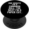 Mood Swing Humor un minuto sono un rotolo di cannella il prossimo sono un taglio di carta PopSockets PopGrip Adesivo