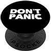 Dont Panic Dont Freak Out t-shirt PopSockets PopGrip Intercambiabile