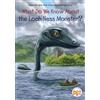 Penguin Young Readers Group What Do We Know About the Loch Ness Monster?