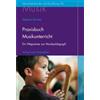 Stephan Ronner Praxisbuch Musikunterricht: Ein Wegweiser zur (Copertina rigida)