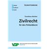 Timotheus Bücht Zivilrecht: für den Polizeidienst (PSP Schriftenreih (Tascabile)