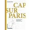 Coraline Gajo Cap Sur Paris (Copertina rigida)