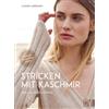 Claudia Laerman Strickbuch - Stricken mit Kaschmir: Edel, lux (Copertina rigida)