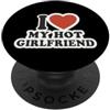 Party accessories Gifts Shirts Maglietta I Love My Hot Girlfriend orgogliosa di I Love My Girlfriend PopSockets PopGrip Adesivo