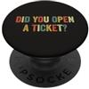Did You Open A Ticket Funny Network Admi Hai aperto un ticket Funny System Administrator Help desk PopSockets PopGrip Adesivo